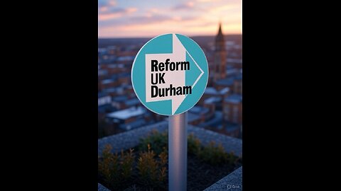 Reform UK Durham City Of Durham