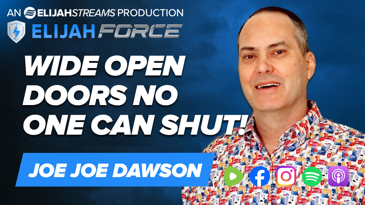 Wide Open Doors No One Can Shut! - Joe Joe Dawson
