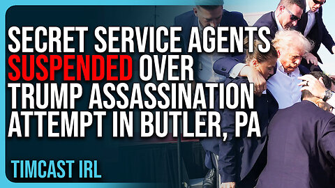 SIX Secret Service Agents SUSPENDED Over Trump Assassination Attempt In Butler, PA