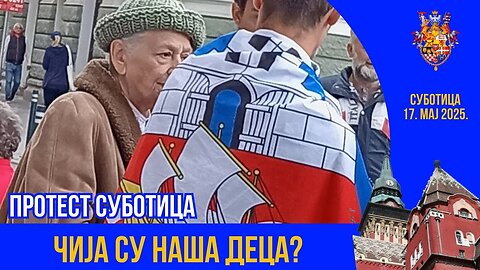 Чија су наша деца? - ПРОТЕСТ СУБОТИЦА
