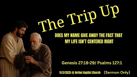 The Trip Up (Sermon Only)