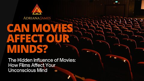 The Hidden Influence of Movies: How Films Affect Your Unconscious Mind