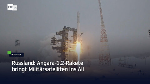 Russland: Angara-1.2-Rakete bringt Militärsatelliten ins All