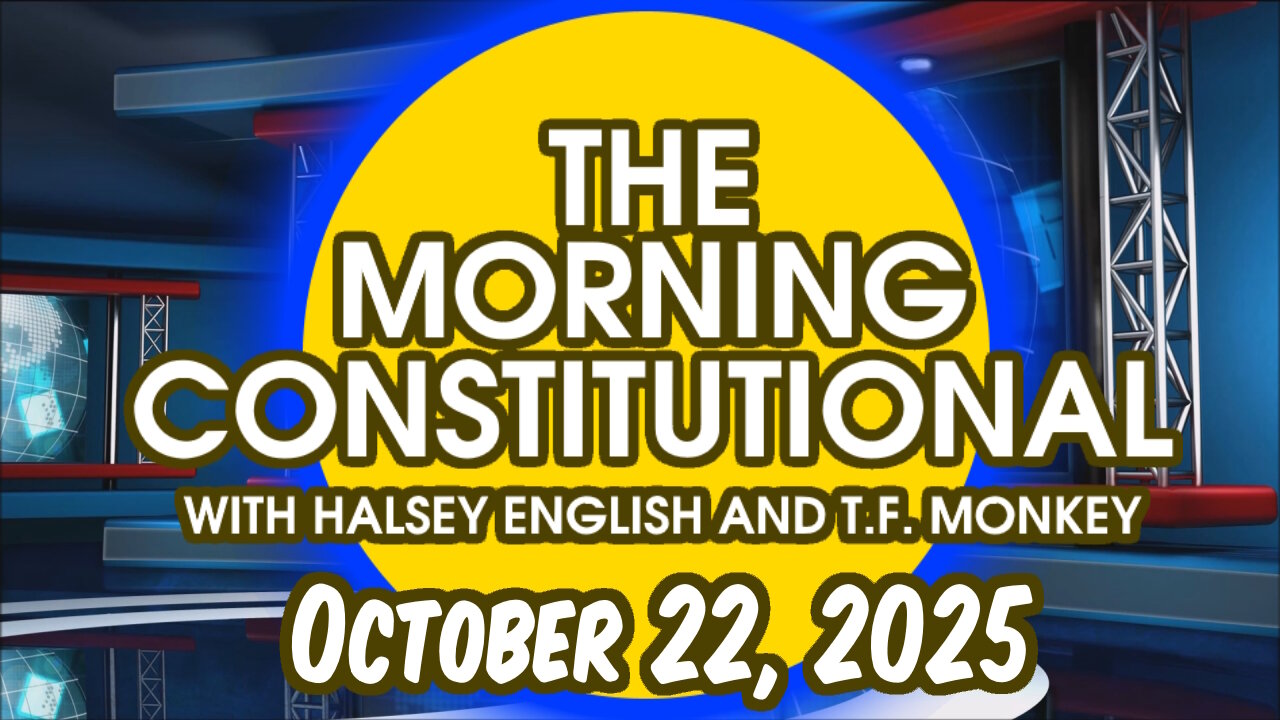 The Morning Constitutional: October 22, 2025