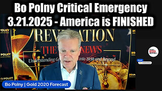 Bo Polny Critical Emergency Update 3.21.2025 - America is FINISHED