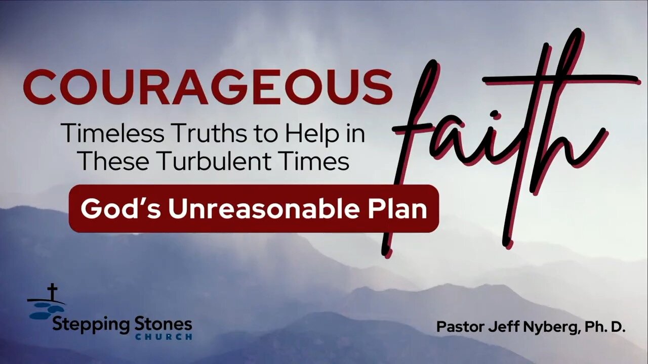 God's Unreasonable Plan