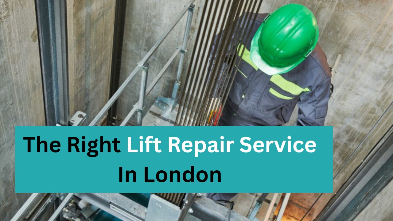 How to Choose the Right Lift Repair Service In London