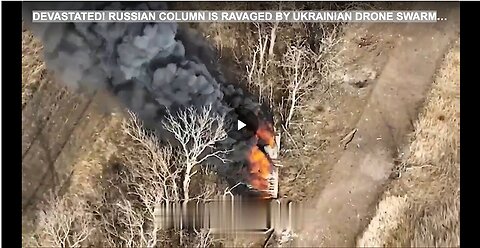 "Ukrainian Drone Swarm Devastates Russian Column"