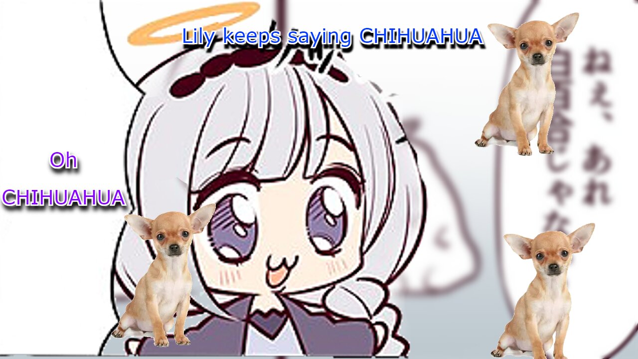 vtuber shirayuri lily saying - CHIHUAHUA