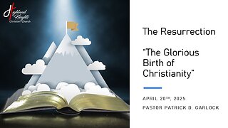 The Resurrection: "The Glorious Birth of Christianity"