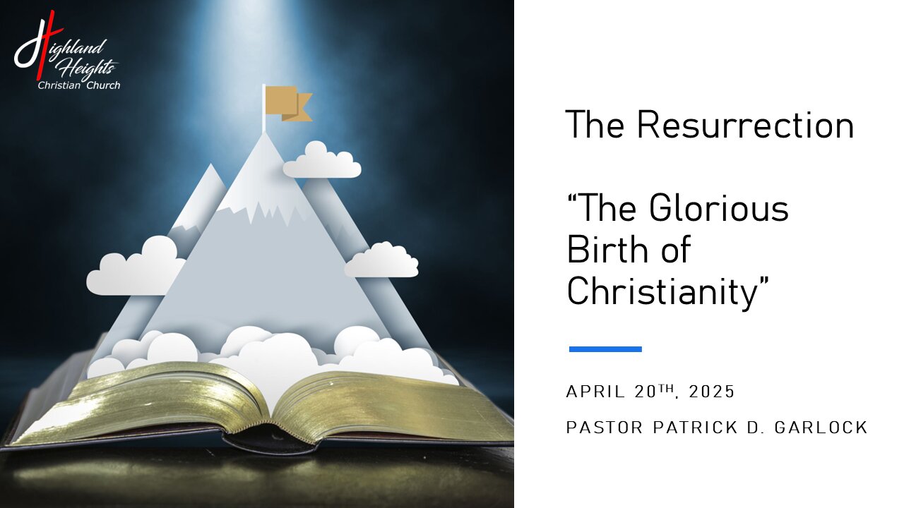 The Resurrection: "The Glorious Birth of Christianity"