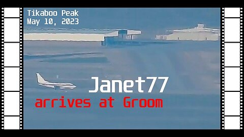 Janet77 arrives at Area 51 Groom Lake - May 10, 2023 - Tikaboo Peak