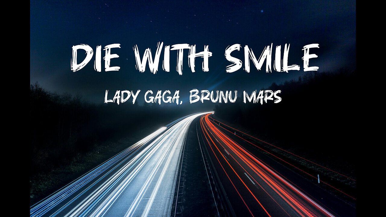 Lady Gaga, Bruno Mars - Die With A Smile (Lyrics)
