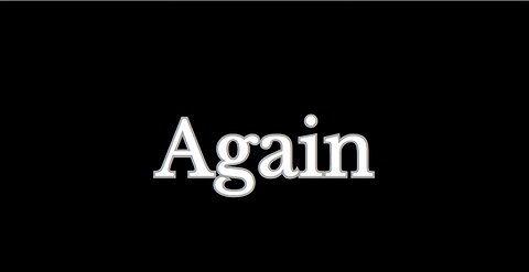 Again