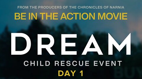 Dream: Child Rescue Event Day 1