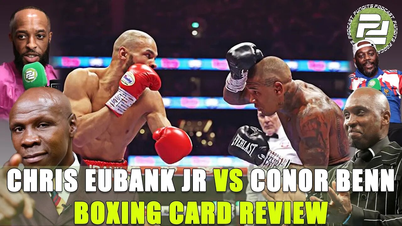 Chris Eubank Jr vs Conor Benn Boxing Card Review | Podcast Pundits 🥊