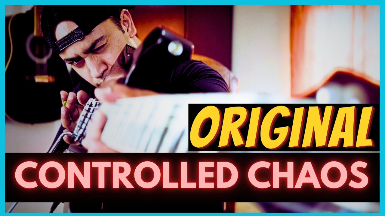 Controlled Chaos | ORIGINAL