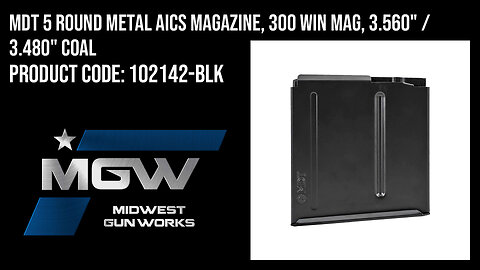 MDT 5 Round Metal AICS Magazine, 300 Win Mag, 3.560" / 3.480" COAL - 102142-BLK