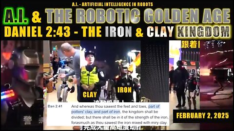 A.I. AND THE 666 ROBOTIC GOLDEN DAWN AGE - DANIEL 2:41-43 - THE IRON AND CLAY KINGDOM 🔥