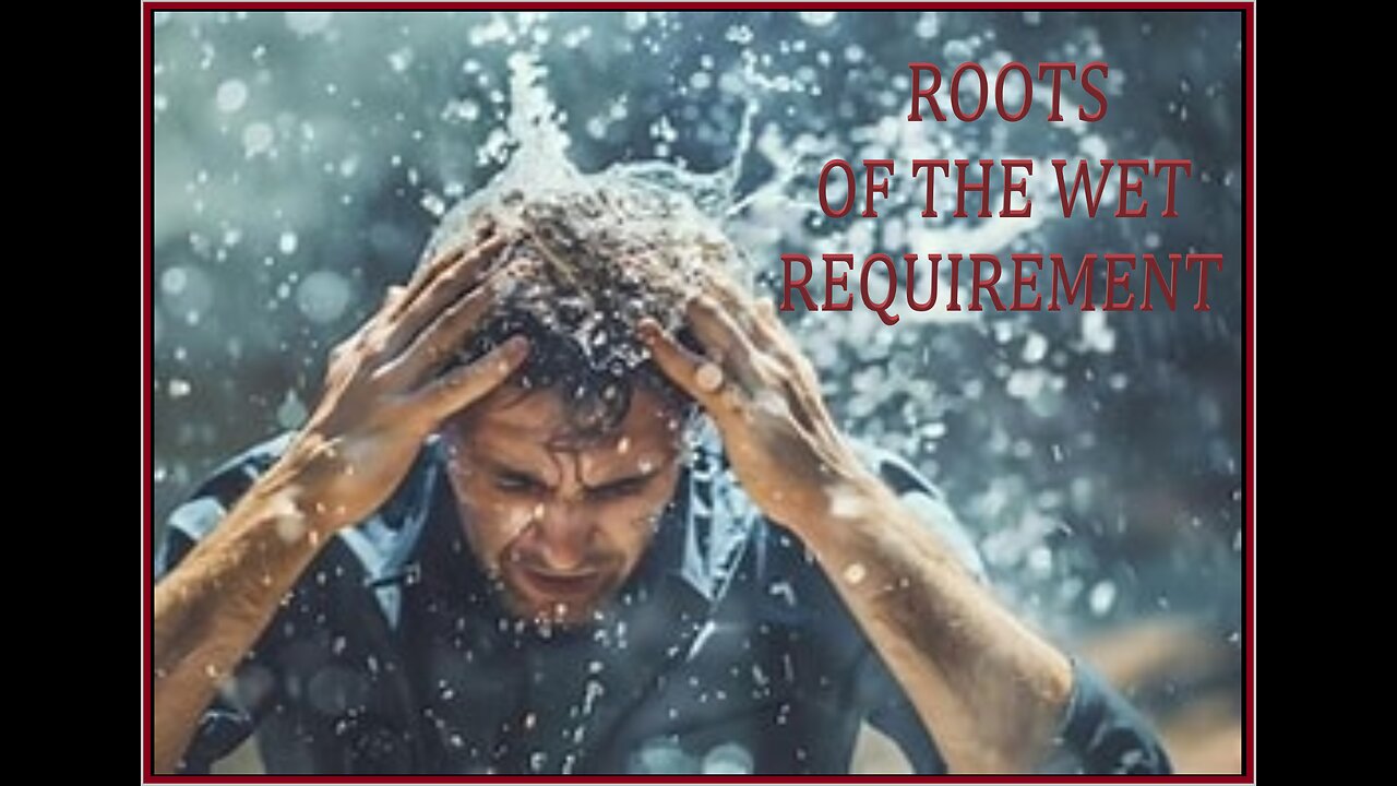 ROOTS OF THE WET REQUIREMENT #703 VPW