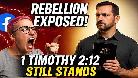 Christian Feminism EXPOSED: Why Women Teaching Men Is Rebellion (1 Timothy 2:12)