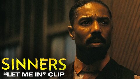 Sinners | "Let Me In" Film Clip