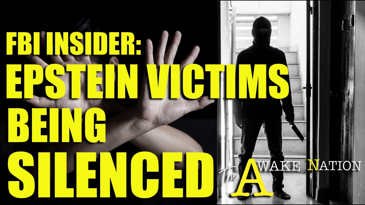 The Awake Nation 05.05.2025 FBI Insider: Epstein Victims Being Silenced