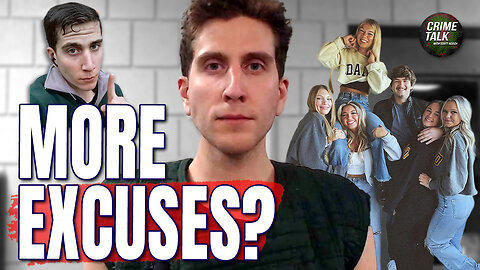 "Bryan Kohberger's Defense: More ‘Excuses’... Just Saying!"