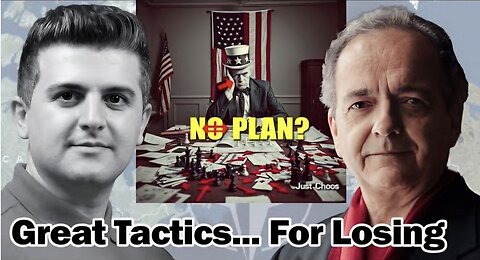 Gerald Celente: No Strategy, Just Chaos: Empty Tactics That Achieve NOTHING
