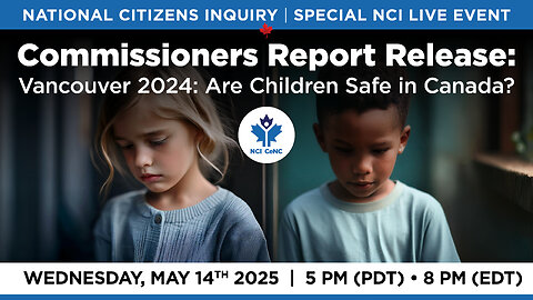 NCI Special Live Event - Commissioners Report For The Vancouver 2025 Hearings