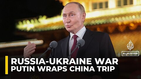 Putin wraps China visit with gas pipeline deal, signals hope for Ukraine peace talks
