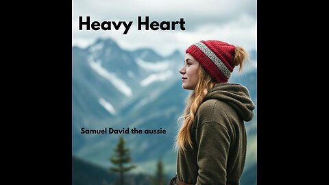 a Heavy Heart