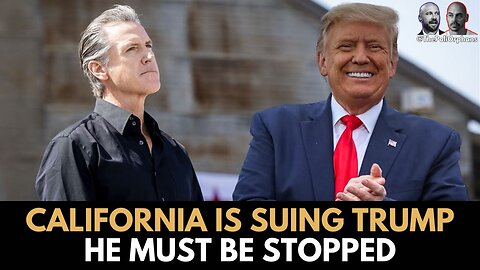 California is SUING Trump He Must be STOPPED