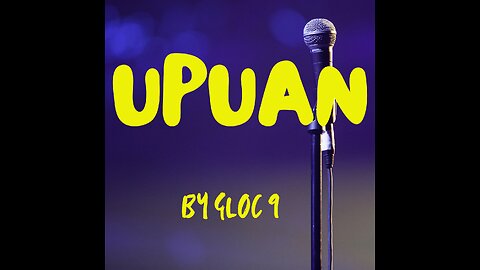 UPUAN - GLOC 9 (KARAOKE)
