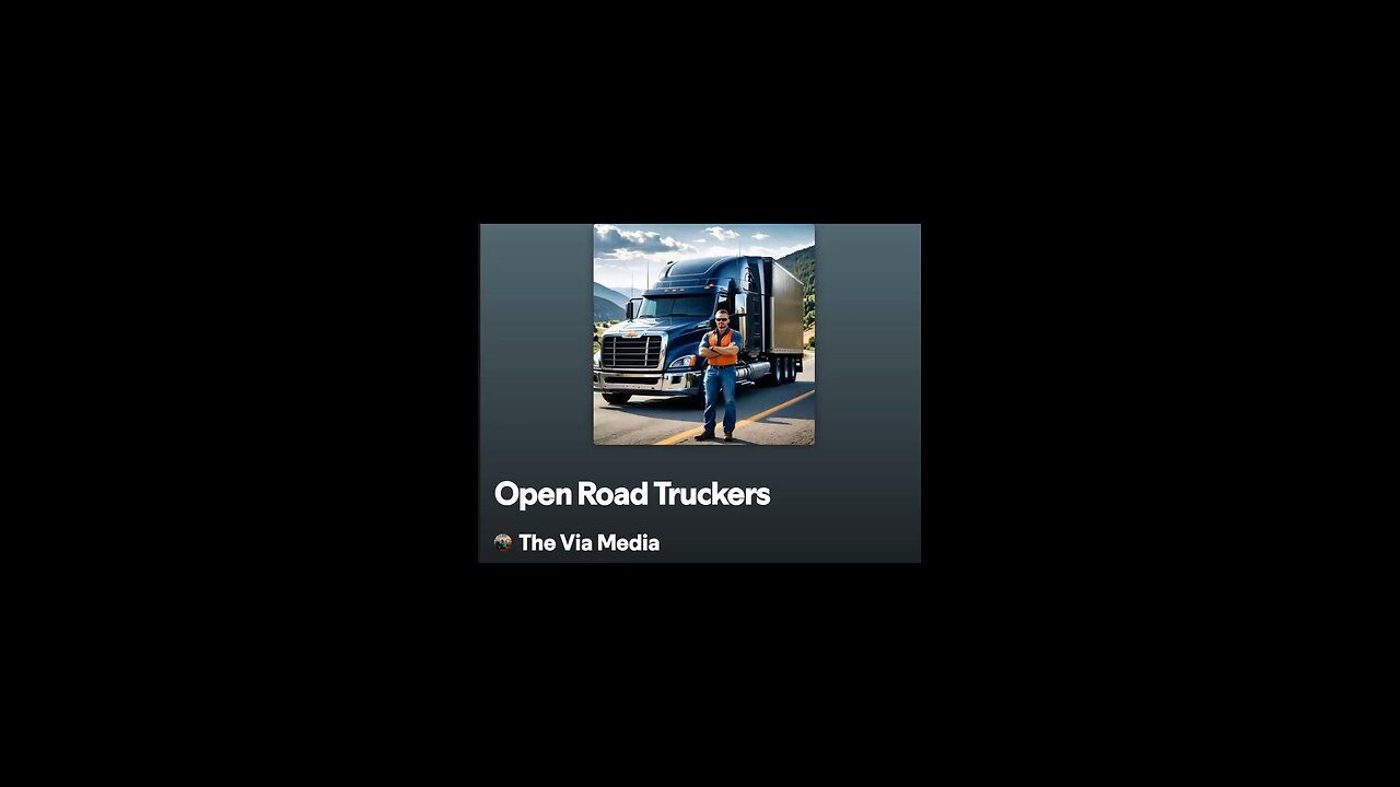 "Open Road Truckers" by: The Via Media
