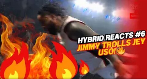 JIMMY TROLLS JEY ON SMACKDOWN!🔥| Hybrid Reacts #6 | #wwe #reaction #usos #smackdown