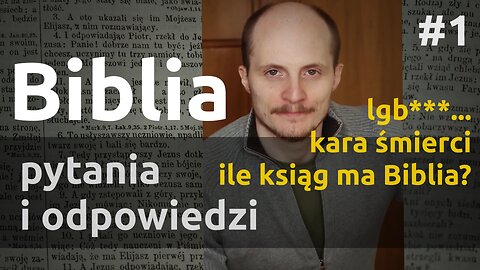 Q&A #1 – Odpowiedzi na pytania i komentarze z Biblią związane