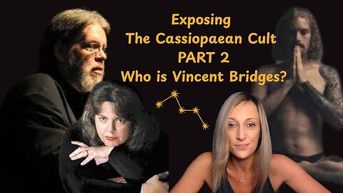 Exposing The Cassiopaean Cult : PART 2 Who is Vincent Bridges???