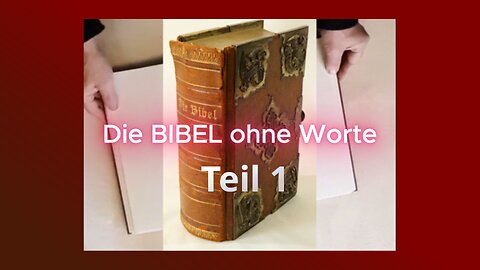 Friedrich Wilhelm Baedeker - Die Bibel ohne Worte Teil 1