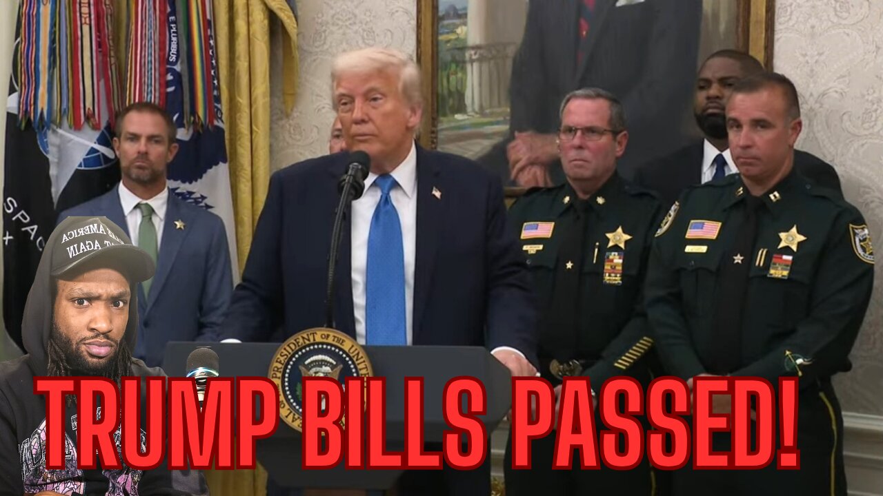 TRUMP BILL PASSED PLUS MORE!