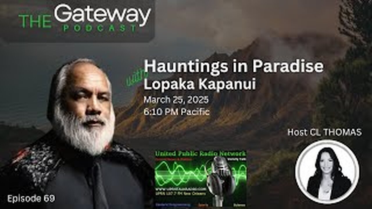 The Gateway Podcast – Lopaka Kapanui – Hawaiian Ghosts