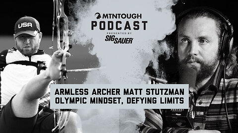 Matt Stutzman: One-Shot Medal Chances Every 4 Years | MTNPOD #152