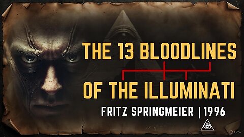 WHO CONTROLS THE WORLD? | Fritz Springmeier's TOP 13 ILLUMINATI BLOODLINES (1996)