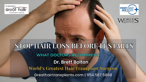 Stop Hair Loss Before It Starts_ What Doctors Recommend _ Dr. Brett Bolton