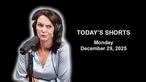 Today’s Shorts 12/29/2025 - Quick Hits from The Based Mother