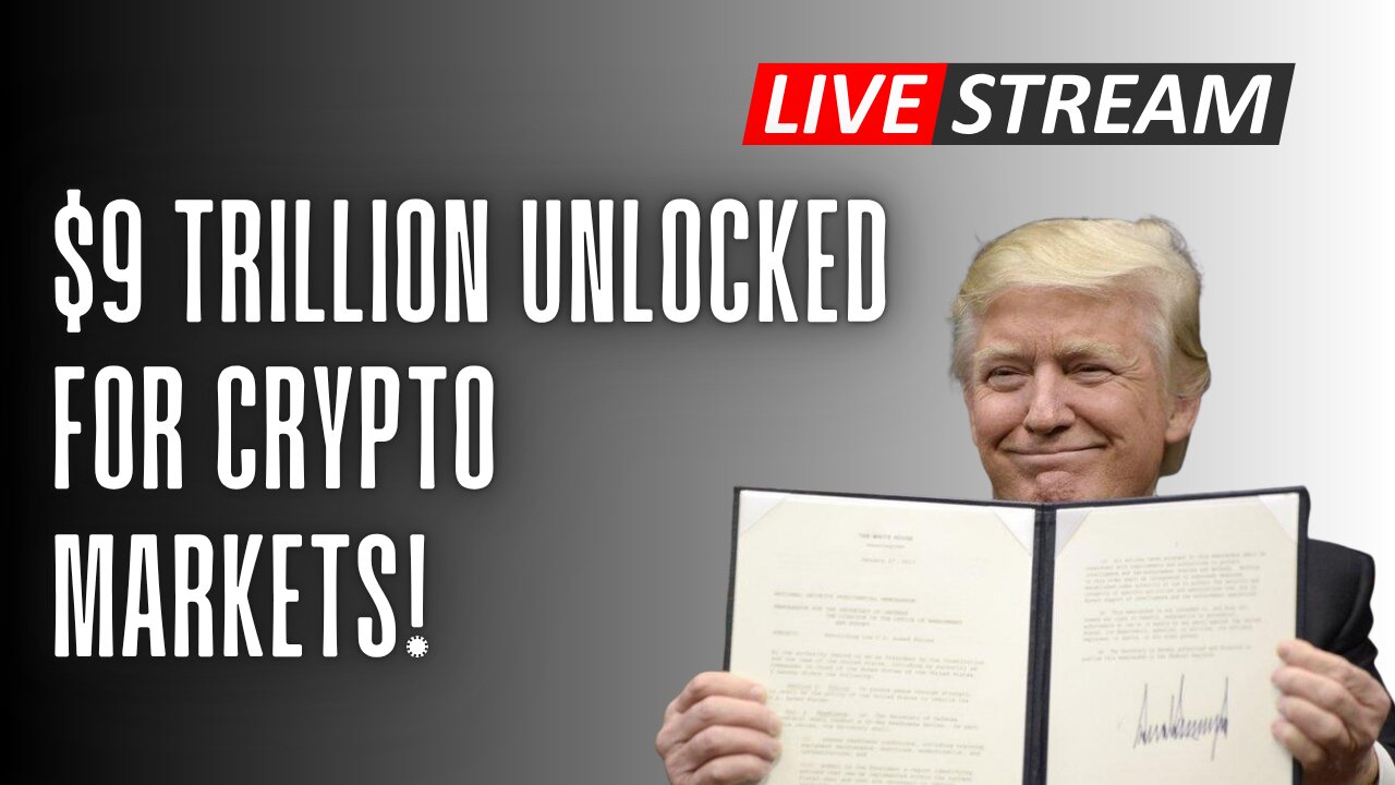 $9 Trillion Unlocked For Crypto Markets!