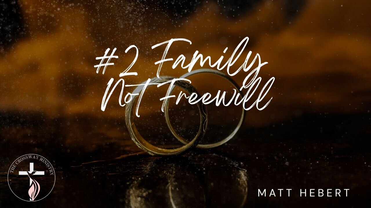 #2 Family Not Freewill