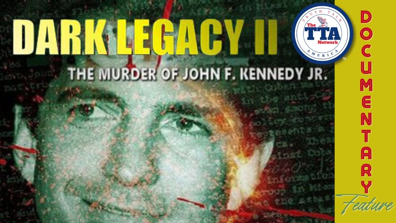 Documentary Feature: Dark Legacy II 'The Murder of JFK Jr.' The Michelle Moore Show