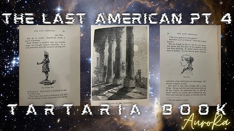 TARTARIA BOOK | The Last American Pt 4