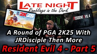 A Round of PGA 2K25 With JRDisciple Then More Resident Evil 4 (Part 5)